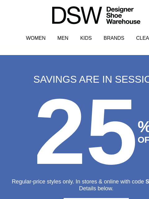 dsw newsletter: LAST DAY: 25% OFF 🗣️