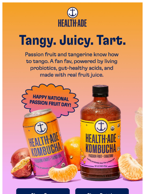 health-ade newsletter: Happy National Passion Fruit Day 🌺