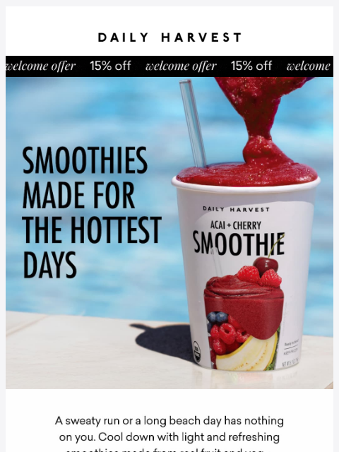 daily-harvest newsletter: Smoothies made for the hottest of days