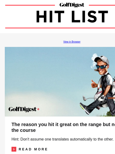 The reason you hit it great on the range but not on the course GolfDigest View in Browser The reason you hit it great on the range but not on the course The reason you hit it great on the range but not