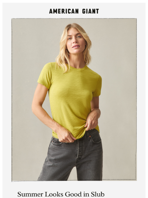 american-giant newsletter: New Summer Shades. Same Premium Feel.