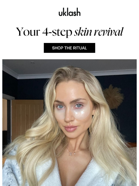 uklash newsletter: Tired-looking skin? Not for long 🧖✨