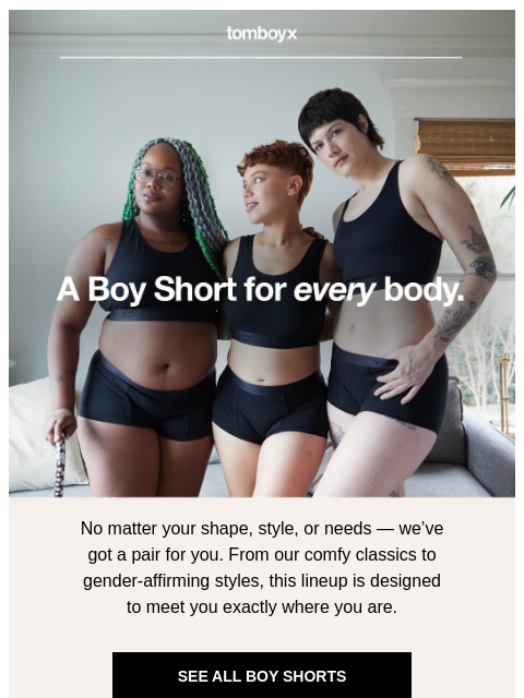 tomboyx newsletter: Boy Shorts that do more.