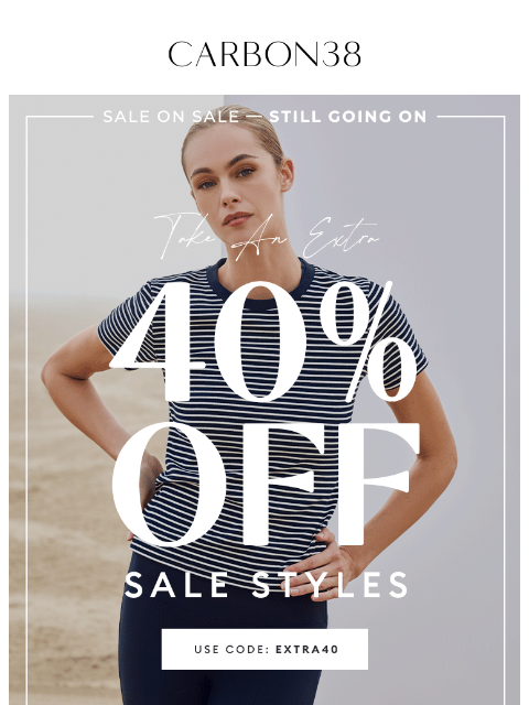 carbon38 newsletter: ICYMI: 40% OFF SALE