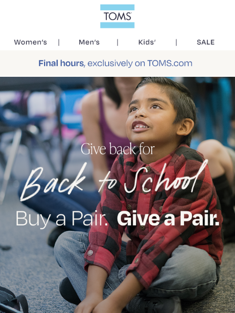 toms newsletter: Final Hours to Buy a Pair, Give a Pair!