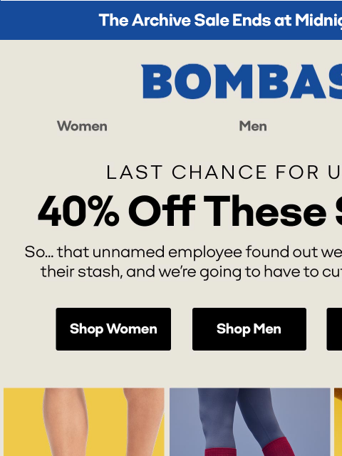 bombas newsletter: Well… Up to 40% Off Ends Tonight