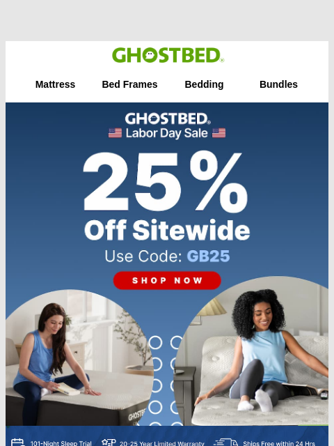 ghostbed newsletter: *** 25% OFF EVERYTHING ***