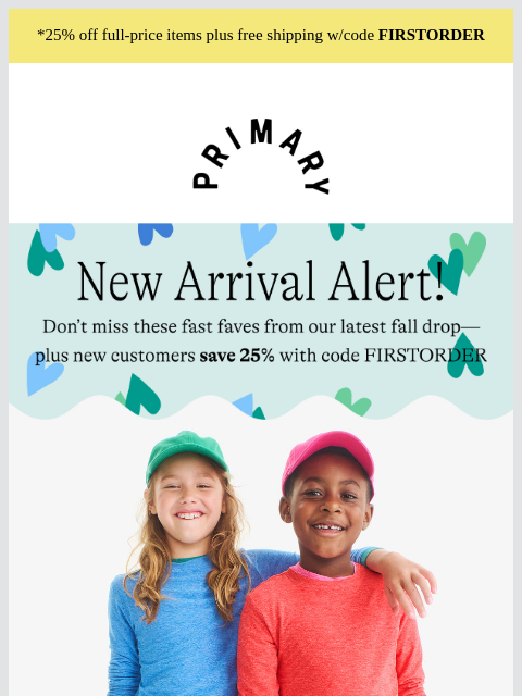 primary newsletter: Inside: New arrival fast faves