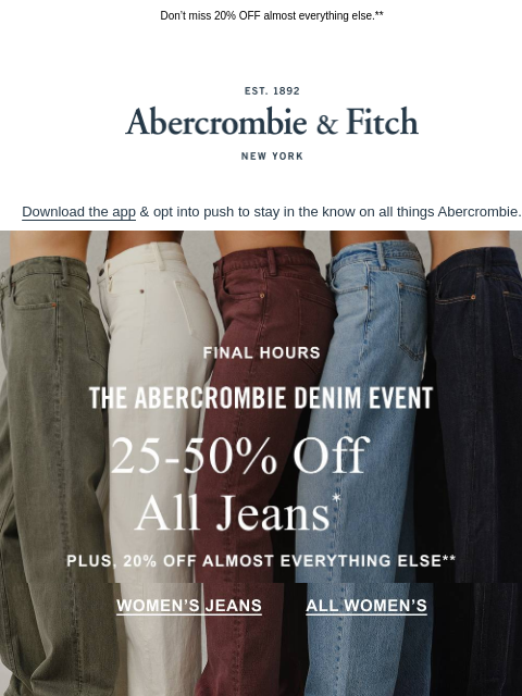 abercrombie newsletter: LAST CALL: 25-50% OFF all jeans.*