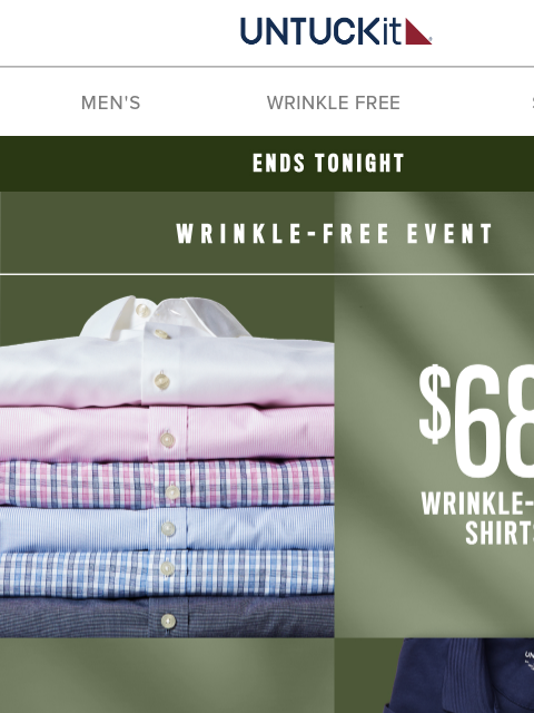 untuckit newsletter: Sale Ends Today 👕 Wrinkle-Free Shirts From $58