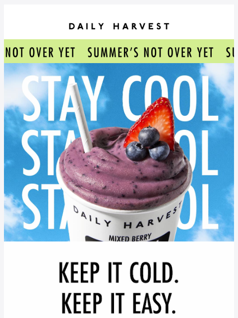 daily-harvest newsletter: Beat the August heat
