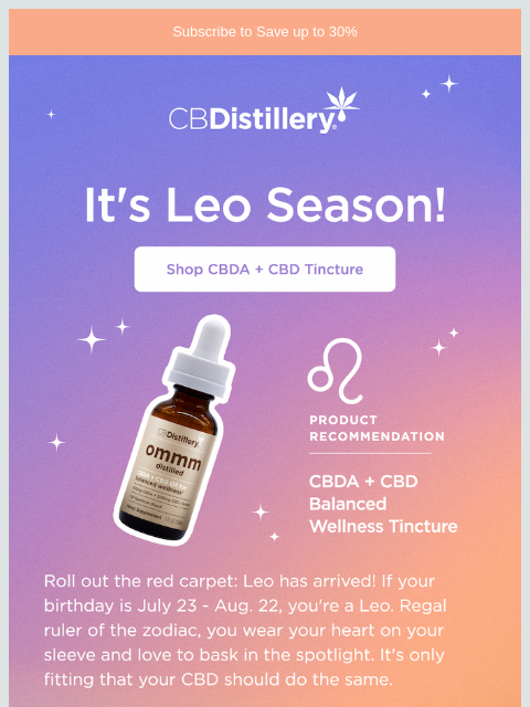 thecbdistillery newsletter: Regal ruler of the zodiac: Leo, this is your month...