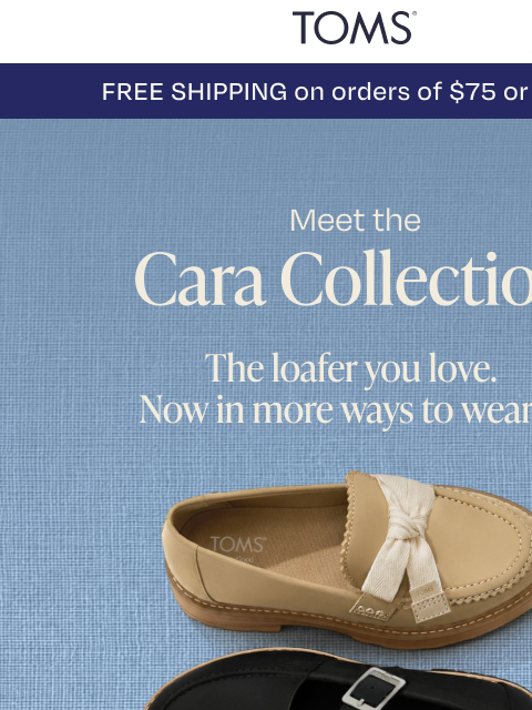 toms newsletter: NEW & HOT: The Cara Loafer Collection