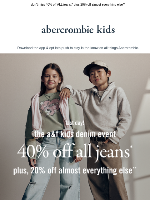 abercrombie newsletter: LAST DAY | the a&f kids denim event