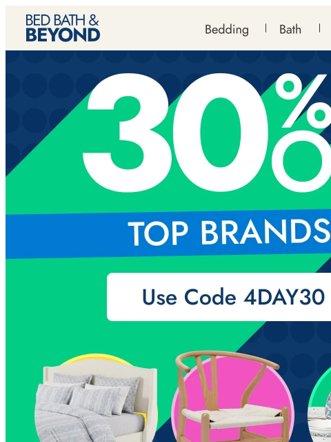 bedbathandbeyond newsletter: 4 days only: Take 30% off top brands