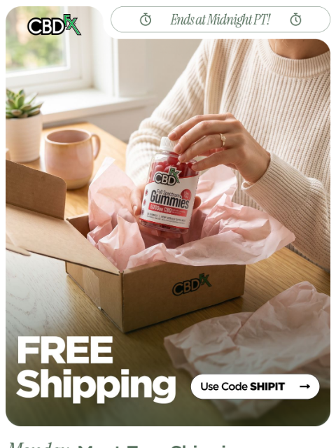 cbdfx newsletter: Last chance to ship your faves for FREE!