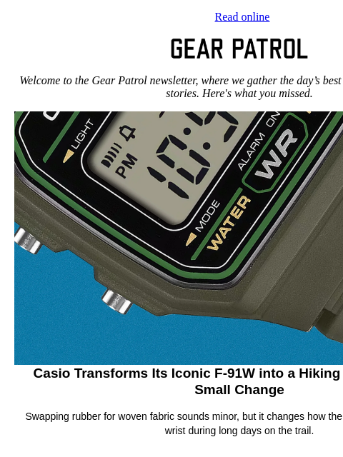 gearpatrol newsletter: Casio Reinvents Its Beloved F-91W Into a Hiking Wa...