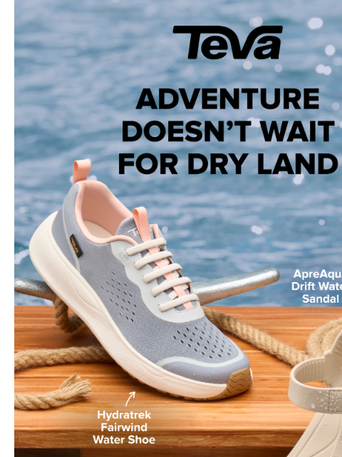 teva newsletter: Ready for rivers, lakes & heat waves escapes  🌊