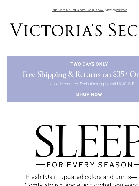 Plus, up to 60% off is here—shop it now View on browser Victoria's Secret VSCC Available Credit Introduction Shop Now Shop Now Shop Now Display images to show real-time content Display images to