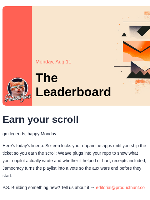 producthunt newsletter: 😸 Earn your scroll