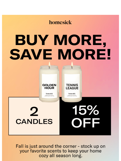 homesick newsletter: UP TO 25% OFF | Buy more, save more