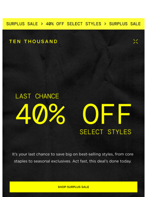 tenthousand newsletter: Last Chance 🚨 Get 40% Off
