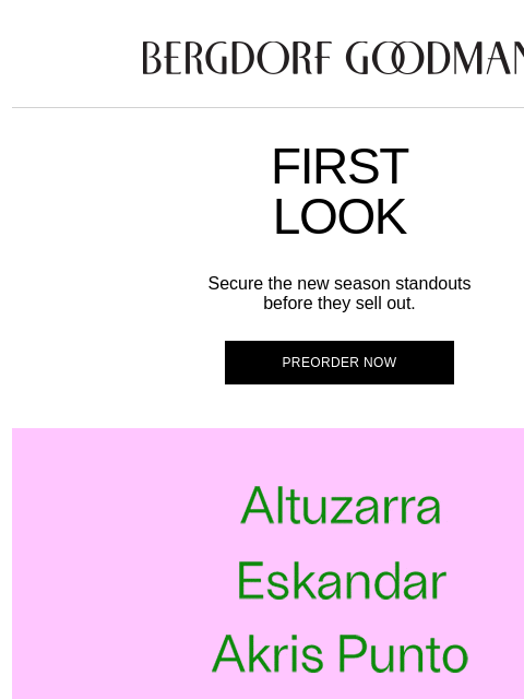 bergdorfgoodman newsletter: First Look: Get Them Before Anyone Else