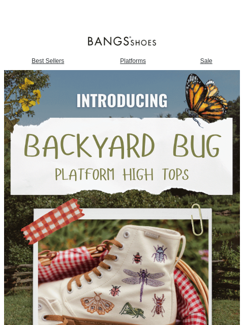 bangsshoes newsletter: [NEW] Backyard Bug Platform 🐛