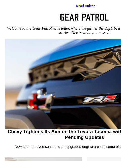 gearpatrol newsletter: Chevy's Colorado Is in Line for Some Major Upgrade...