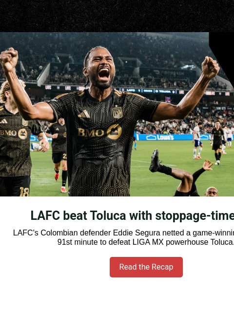 mlssoccer newsletter: LAFC's massive win over LIGA MX titan Toluca