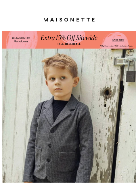 maisonette newsletter: Boys’ Fall Favorites, 15% Off Sitewide