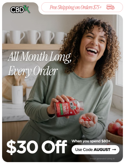 cbdfx newsletter: Spend $80, get $30 OFF all month long!