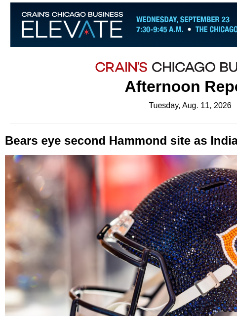 crainalerts newsletter: Bears eye second Hammond site