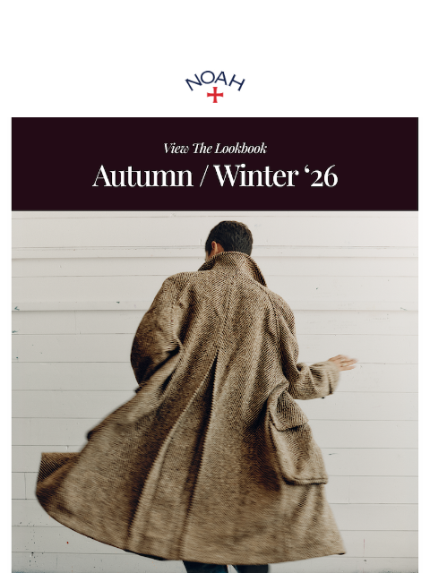 noahny newsletter: Autumn / Winter '26 Lookbook
