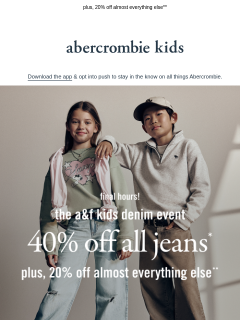 abercrombie newsletter: final hours for 40% off ALL jeans*