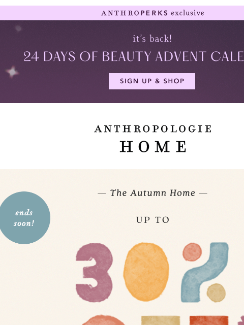 anthropologie newsletter: ENDS soon! Up to 30% off
