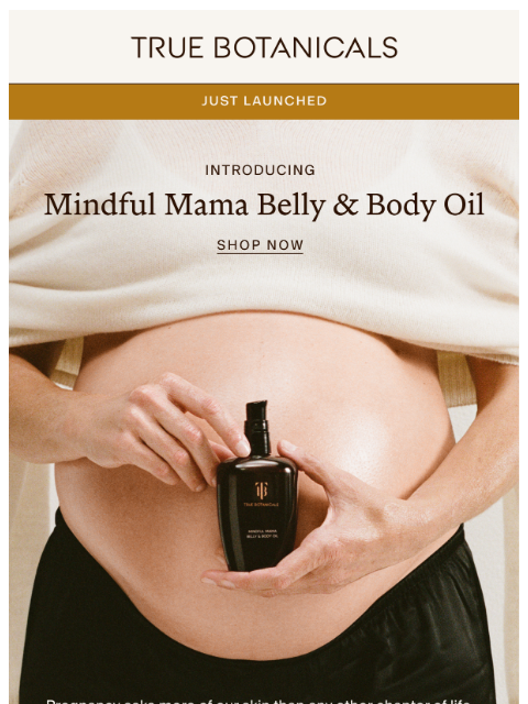 truebotanicals newsletter: NEW: Mindful Mama Belly & Body Oil