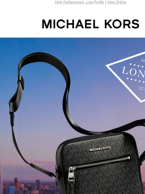 High Performance, Low Profile | View Online MICHAEL KORS ARRIVAL LONDON 2024 CARRY JUST WHAT YOU NEED--NEAR OR FAR. SHOP MEN'S BAGS FIRST STOP: THE WORLD OF LOGO SHOP NOW Enjoy Free Ground Shipping