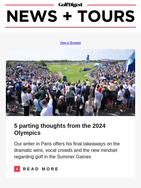 5 parting thoughts from the 2024 Olympics GolfDigest View in Browser 5 parting thoughts from 13 days watching golf finally find a home in the Olympics 5 parting thoughts from the 2024 Olympics Our