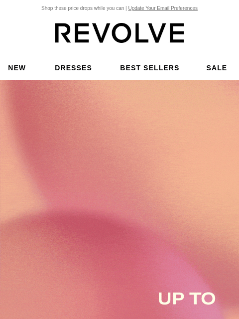 Shop these price drops while you can | Update Your Email Preferences New Dresses Best Sellers Sale My Favorites Beauty New Dresses Best Sellers Sale My Favs Beauty Price Drop Alert. Up to 65% Off. Shop