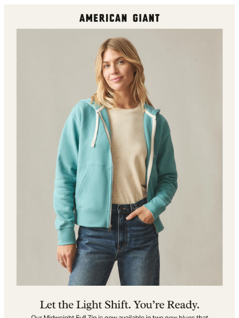 american-giant newsletter: Two New Blues For Her Favorite Hoodie