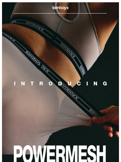 tomboyx newsletter: All new & designed to show off.
