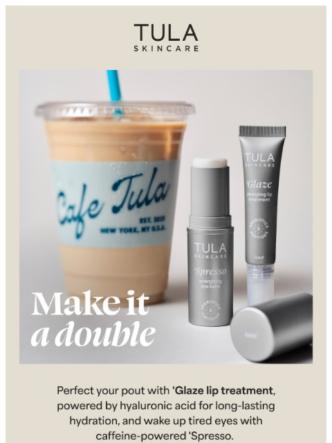 tula newsletter: Double shot duos 👄☕️🍩👁️