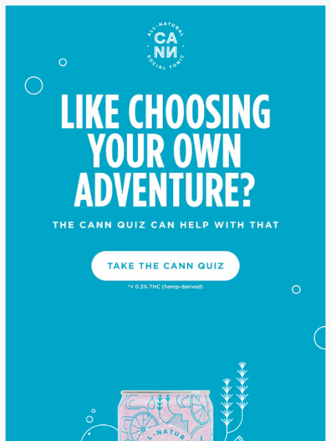 drinkcann newsletter: don't know what to get? take our quiz