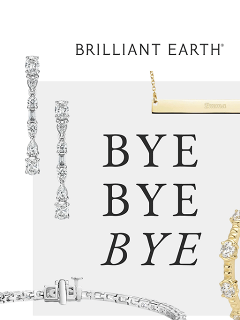 brilliantearth newsletter: SELLING FAST: Top designs are on their way out