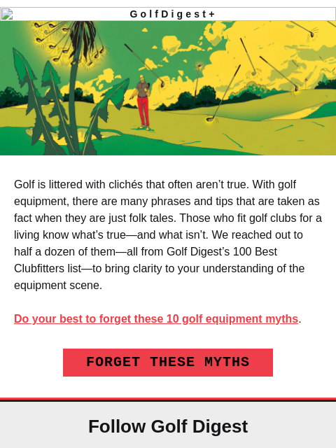 golfdigest newsletter: 10 equipment myths to forget now