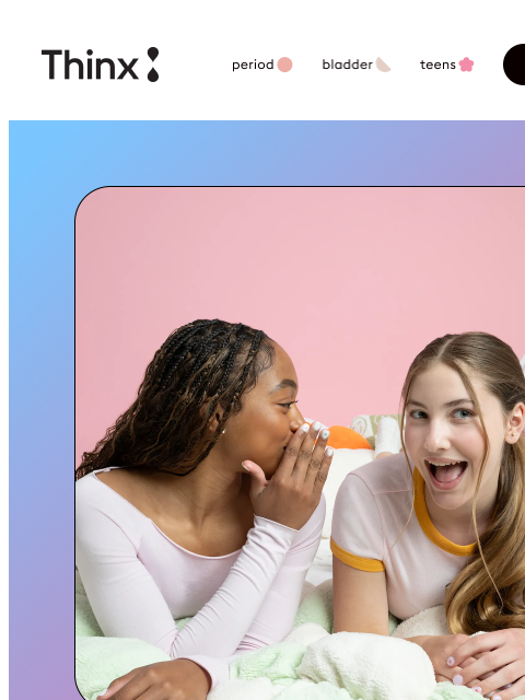 shethinx newsletter: Share a sleepover story