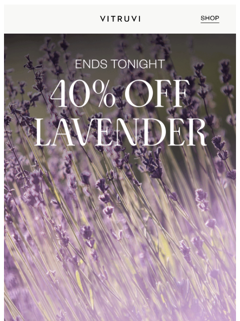 vitruvi newsletter: 40% OFF Lavender Ends Tonight! 💜