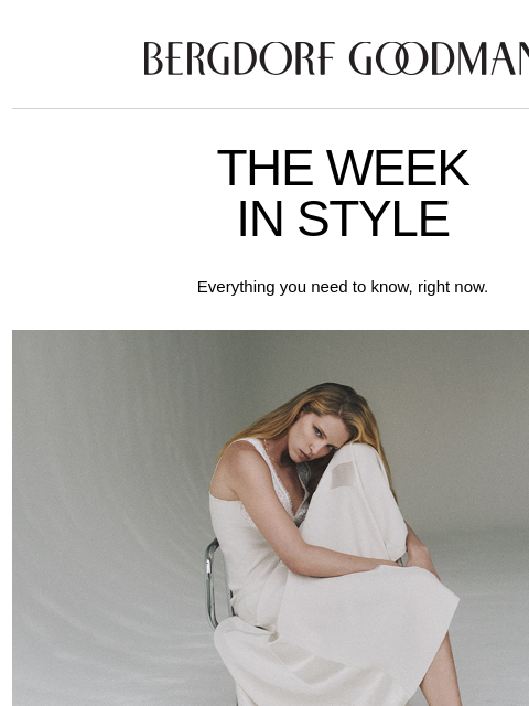 bergdorfgoodman newsletter: The Week In Style: Clean Slate