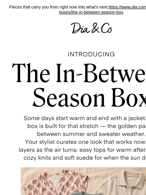 dia newsletter: Dressed for the season that can't decide